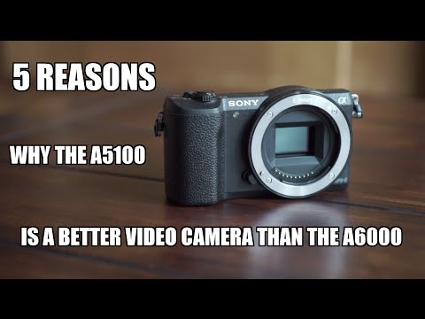 5 reasons why the Sony a5100 is a better video camera than the a6000