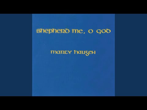 Shepherd Me, O God