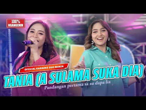 Tania (A SULAMA SUKA DIA) - Duo Manja | Official Karaoke