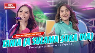 Download lagu Tania (A SULAMA SUKA DIA) - Duo Manja |  Karaoke mp3
