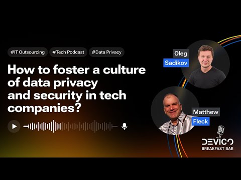 How to foster a culture of data privacy and security in tech companies? | Devico Breakfast Bar #27