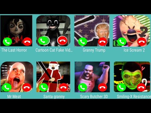 Momo Exe,Cartoon Cat Fake Video,Granny Trump,Ice Scream 2,Mr Meat,Santa Granny,Scary Butcher 3D,....