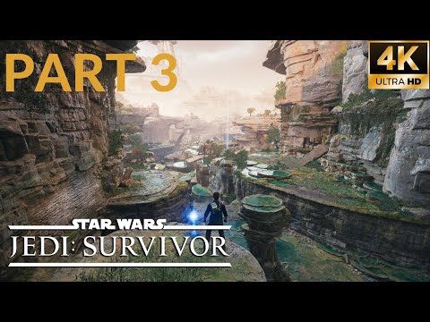 STAR WARS JEDI SURVIVOR  Gameplay Walkthrough Part 3  [4K UHD] - No Commentary