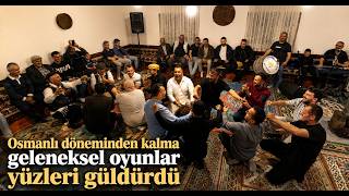 Osmanlı Döneminden Kalma Geleneksel Oyunlar Yüzleri Güldürdü