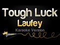Laufey Tough Luck Karaoke Version