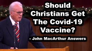 Video: COVID Vaccine is a personal choice for Christians - John MacArthur (BTWN Network)