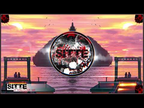 SiTTe - If You Love Me