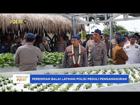 KAPOLRI RESMIKAN BALAI LATIHAN POLISI PEDULI PENGANGGURAN