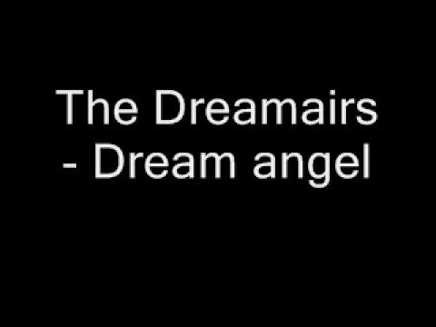 The Dreamairs - Dream angel