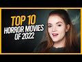 TOP 10 HORROR MOVIES OF 2022 Spookyastronauts