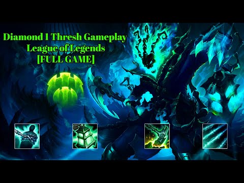 Diamond 1 Thresh Gameplay - League of Legends [FULL GAME]