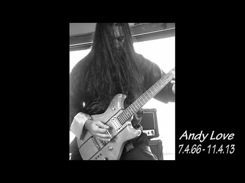 Andy Love R.I.P. 7. 6 .1966  - 11.4.2014