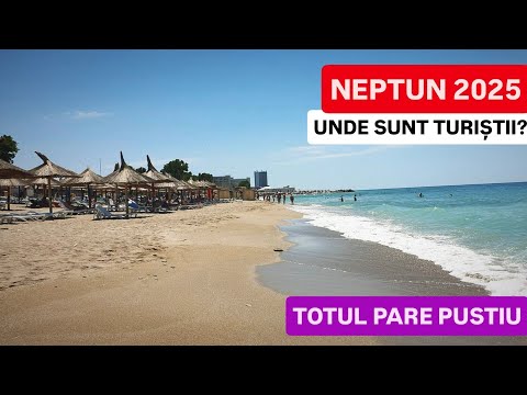 🔴 NEPTUN LITORAL 2025 - PUSTIU la final de IUNIE, ce se întâmplă? DE CE NU SUNT TURIȘTI?