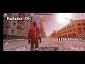 Radiation city Final mission