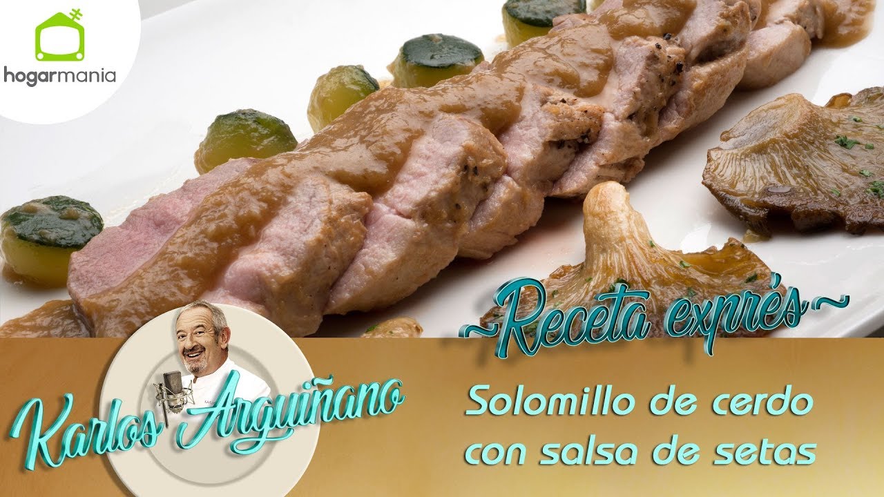 Receta de Solomillo de cerdo con salsa de setas por Karlos Arguiñano
