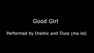 ATV BTS: Duce (me lol) ft Drastic- Good Girl