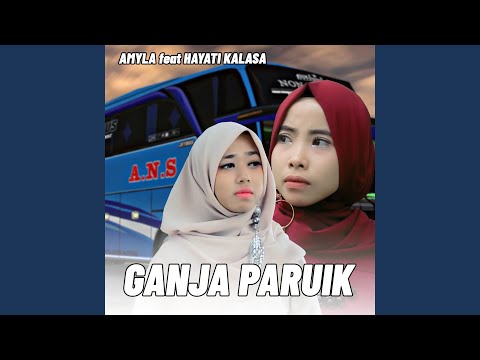 GANJA PARUIK (feat. HAYATI KALASA)