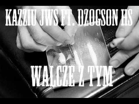 Kazziu JWS ft. Dżogson HS - Walczę z tym