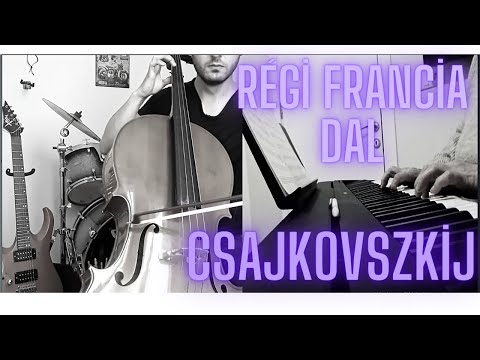 Csajkovszkij Régi francia dal - cello - piano