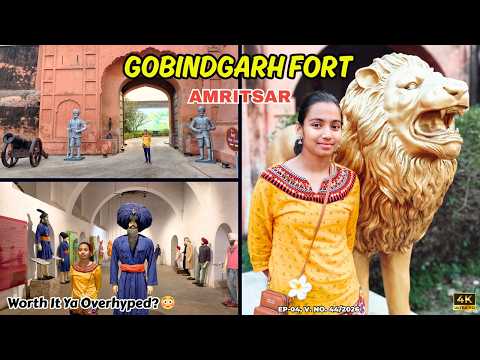 Gobindgarh Fort Amritsar Full Tour & Review | Qila Gobindgarh Amritsar | Maharaja Ranjit Singh Qila
