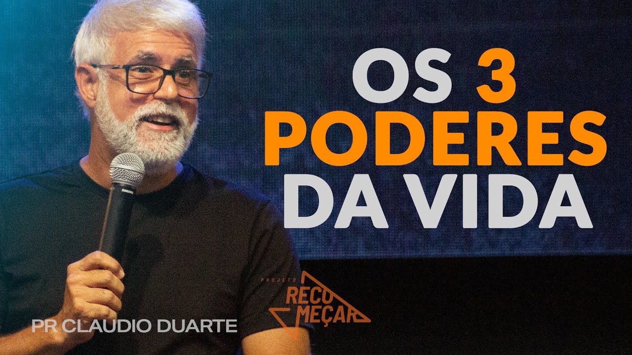 Claudio Duarte | 3 Poderes Que Encontramos na Vida