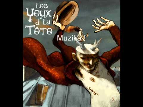 Les Yeux D'la Tête - Muzika !