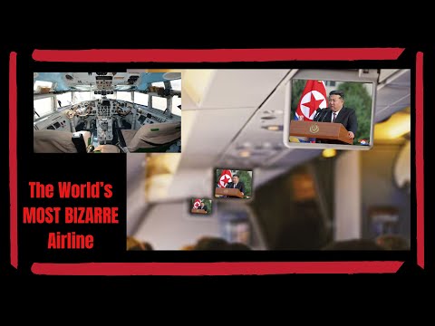 The World’s MOST BIZARRE Airline: North Korea’s Air Koryo