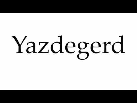 How to Pronounce Yazdegerd