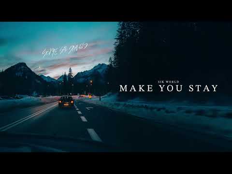 Sik World - Make You Stay