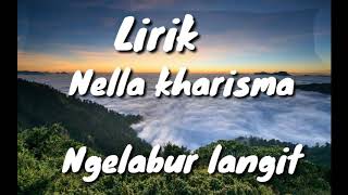 Download lagu Lirik Ngelabur langit Nella Kharisma mp3