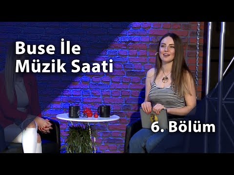 Buse İle Müzik Saati - Konuk; Sinem Kahveci (6. Bölüm)