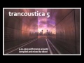 Trancoustica 5 | Trance Acoustic Hits 