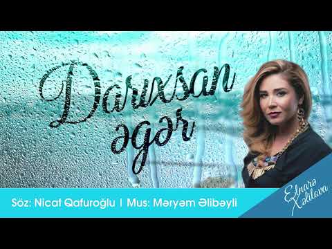 DARIXSAN ƏGƏR - ELNARƏ XƏLİLOVA (2019)