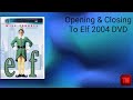 Opening Closing To Elf 2004 DVD
