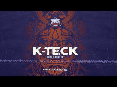 K teck Dark Horns EP trailer Future Sickness Rage