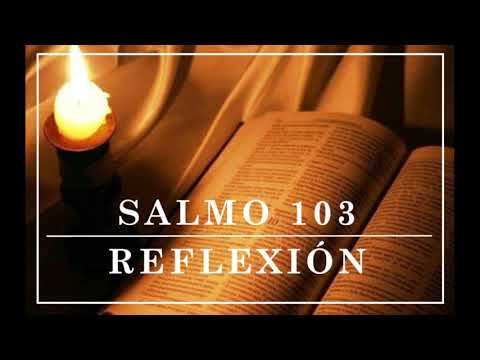 SALMO 103 (102) (Del Libro: "Señor, ábreme los labios")