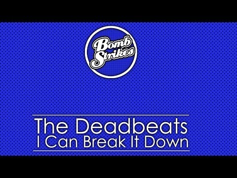 The Deadbeats - I Can Break It Down