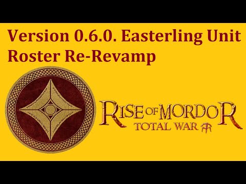 Version 0.6.0. Easterling Roster Changes - Total War: Rise of Mordor