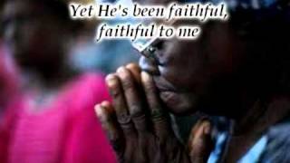 He&#39;s Been Faithful