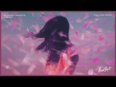 Blinded Hearts & Romax - Falling Down