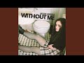 Without Me