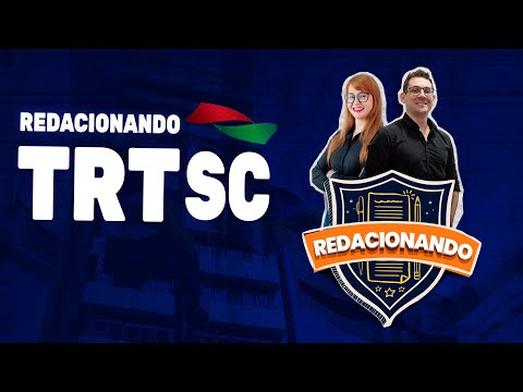Redacionando TRT SC - Janaina Arruda e Thallius Moraes