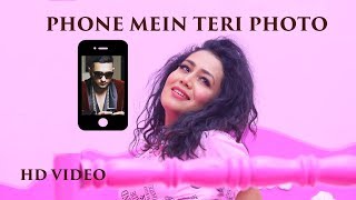 Phone Mein Teri Photo - Neha Kakkar  Tony Kakkar