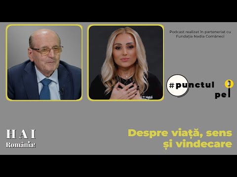 DESPRE VIAȚĂ, SENS ȘI VINDECARE cu prof. univ. dr. Dumitru Constantin Dulcan|🎙Punctul pe 🅘 – Ep. #4