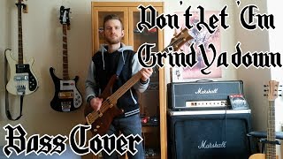 Motörhead - (Don&#39;t Let &#39;Em) Grind Ya Down [BASS COVER]