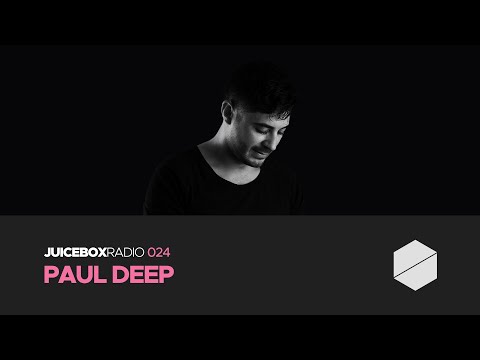 Juicebox Radio 024 - Paul Deep