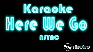 Here We Go - Nsync (Karaoke)