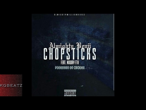 AlmightyBenji ft. NoWayFTA - Chopsticks [Prod. By Menace] [New 2017]
