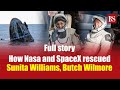 Dramatic Rescue How Nasa And SpaceX Brought Sunita Williams Butch Wilmore Back To Earth