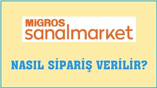 Migros Sanal Market Nasıl Sipariş Verilir? Sipariş Oluşturma